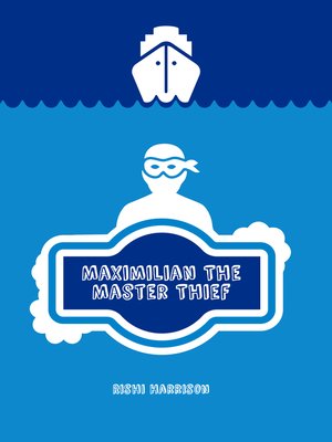 cover image of Maximilian the Master Thief